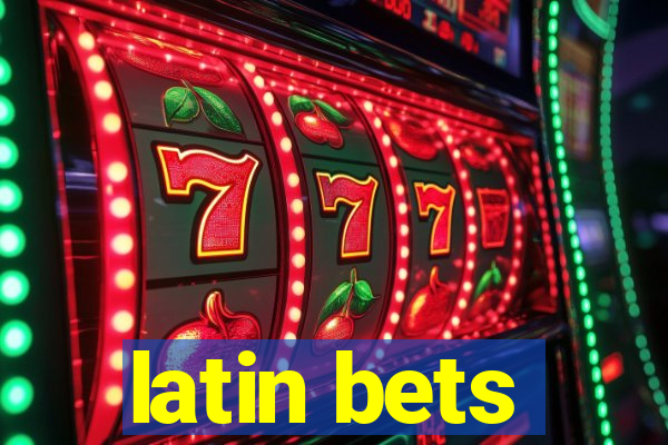 latin bets